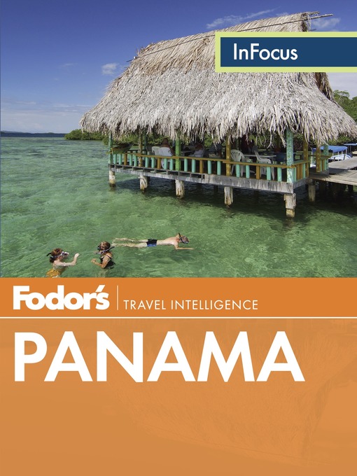 Title details for Fodor's In Focus Panama by Fodor's Travel Guides - Available